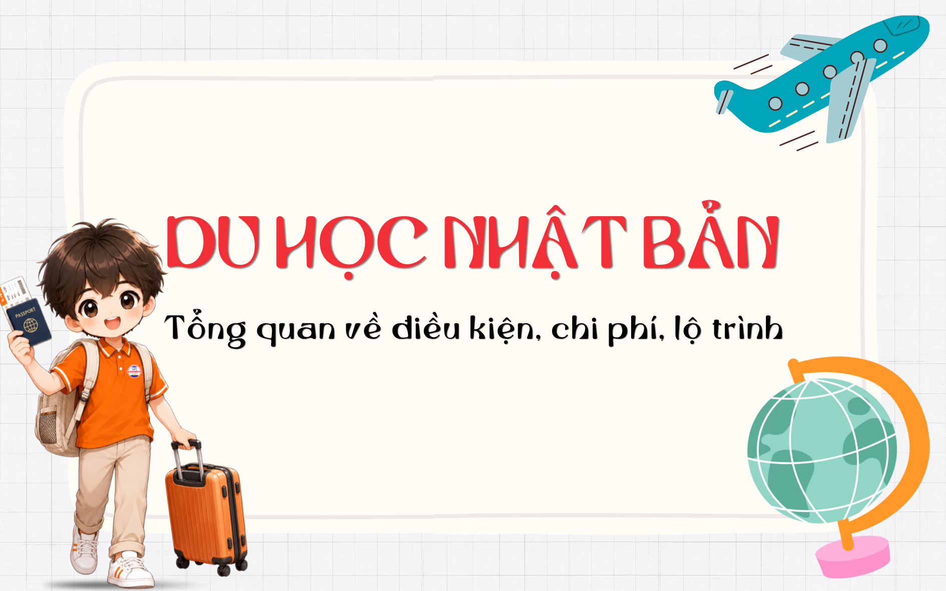 Tổng Quan Chương Trình Du Học Nhật Bản 2026 - 2027