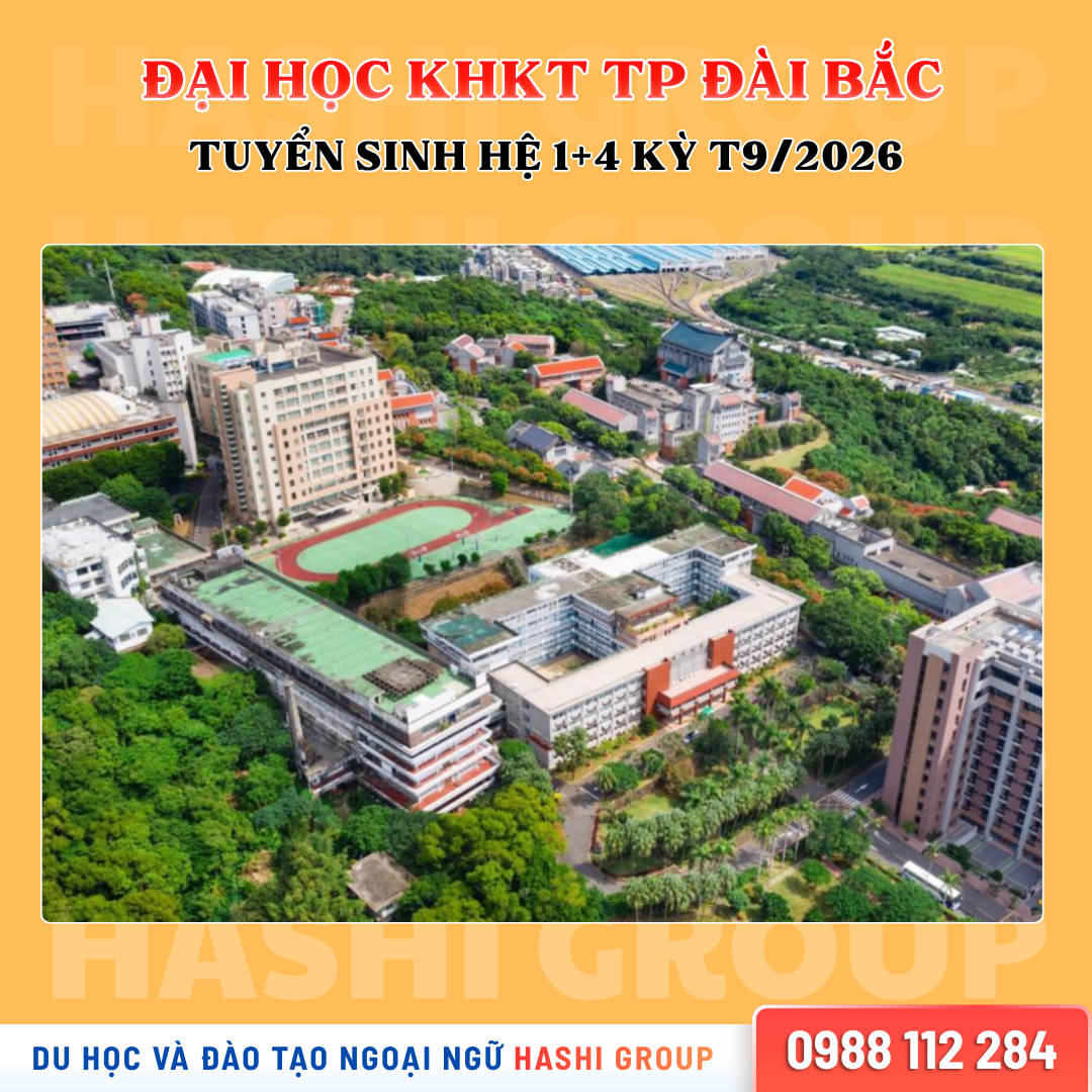 Đại học KHKT Thành phố Đài Bắc – Tuyển sinh hệ 1+4 kỳ T9/2026 - Tư vấn ...