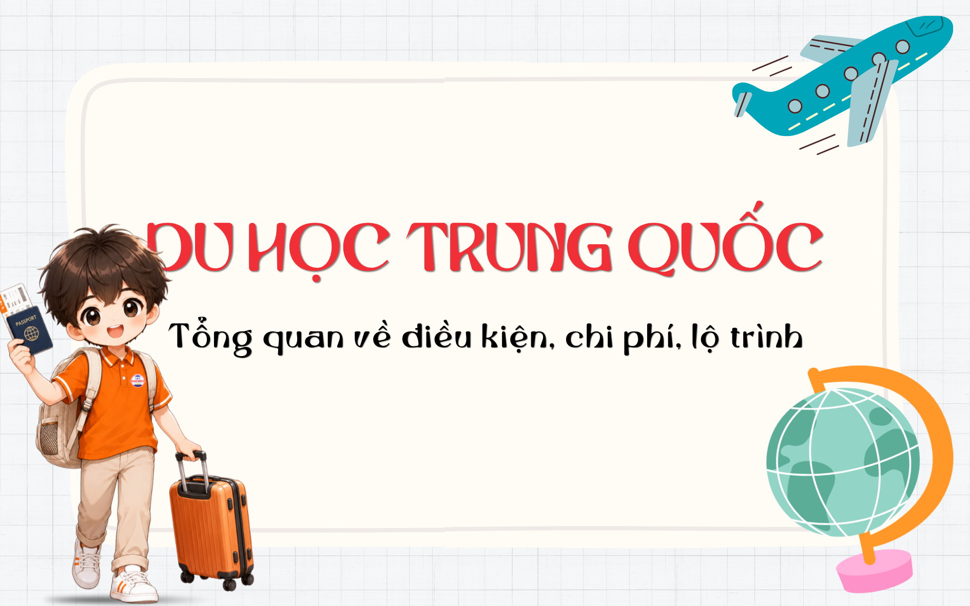 Tổng Quan Du Học Trung Quốc 2026 - 2027: Các Diện Học Bổng Nổi Bật