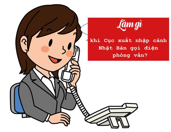 NHỮNG CÂU HỎI THƯỜNG GẶP KHI CỤC XUẤT NHẬP CẢNH NHẬT BẢN GỌI ĐIỆN CHECK DU HỌC SINH